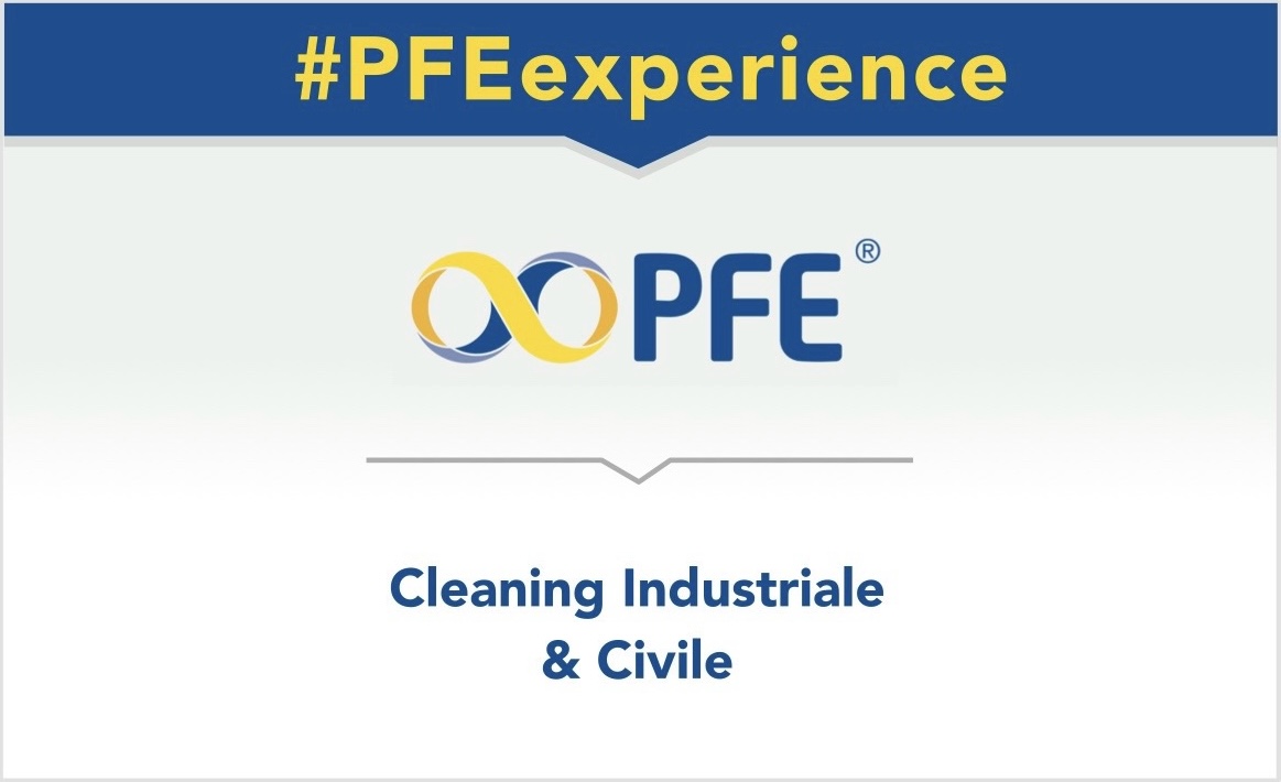 PFE experience: il Cleaning industriale e civile